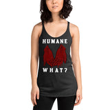 Humane What? Women's Racerback Animal Rights Tank