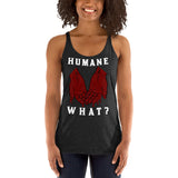 Humane What? Women's Racerback Animal Rights Tank