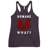 Humane What? Women's Racerback Animal Rights Tank