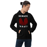 HUMANE WHAT? Unisex Animal Rights Hoodie