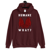 HUMANE WHAT? Unisex Animal Rights Hoodie