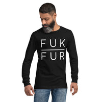 FUK FUR Unisex Animal Rights Long Sleeve Tee