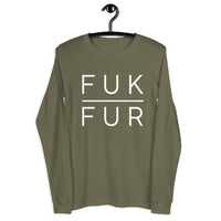 FUK FUR Unisex Animal Rights Long Sleeve Tee