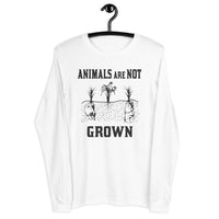 Animals Are Not Grown Unisex Long Sleeve