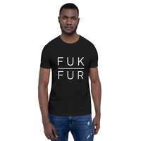 FUK FUR Short Sleeve Unisex Animal Rights Tee