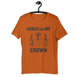 Animals Are Not Grown Short Sleeve Unisex Animal Rights T-Shirt