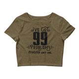 99 Problems Women's Plant Based Crop Tee