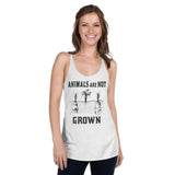 Animals Are Not Grown Women's Racerback Animal Rights Tank Top