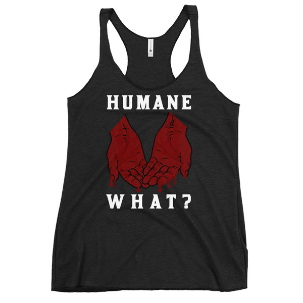 Humane What? Women's Racerback Animal Rights Tank