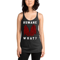 Humane What? Women's Racerback Animal Rights Tank