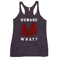Humane What? Women's Racerback Animal Rights Tank